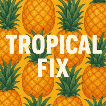 Tropical Fix